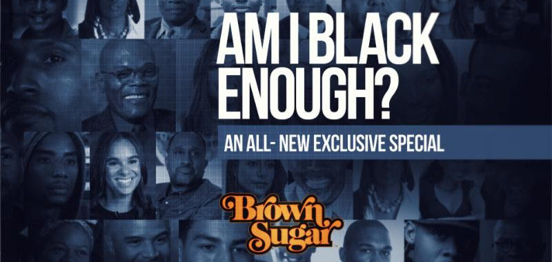 Black History Month, Brown Sugar, Am I Black Enough?