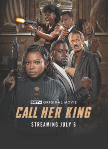 CALL HER KING, starring Naturi Naughton and Lance Gross,