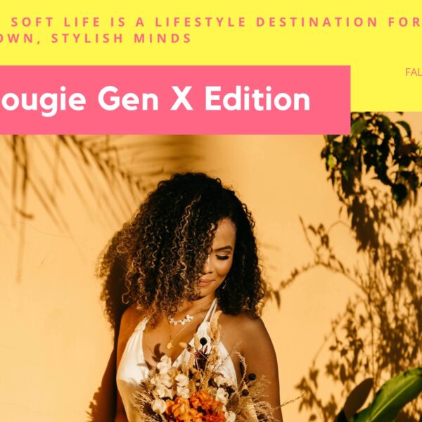 Bougie Gen X Edition – The Soft Life